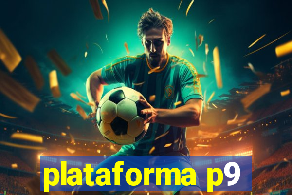 plataforma p9